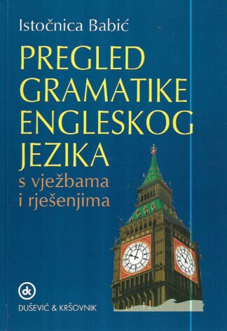 Istočnica Babić: Pregled gramatike engleskog jezika s vježbama i rješenjima