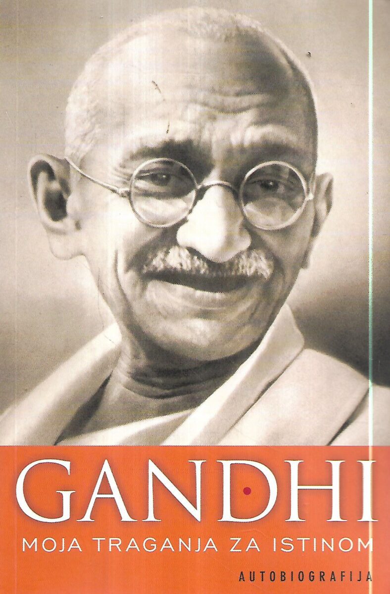 Mahatma Gandhi: Moja traganja za istinom