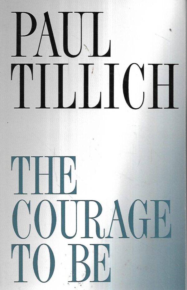 paul tillich: the courage to be
