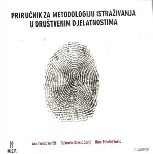 priručnik za metodologiju istraživanja u društvenim djelatnostima : kako osmisliti, provesti i opisati znanstveno i stručno istraživanje