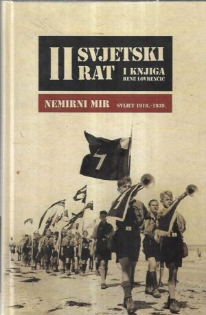 rene lovrenčić: 2. svjetski rat - nemirni mir - 1. knjiga