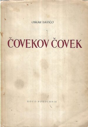 oskar davičo: Čovekov čovek