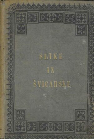 Davorin Trstenjak: Slike iz Švicarske