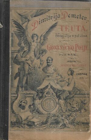 dimitrija demeter: teuta, tragedija u pet čina; grobničko polje, pjesan; 1891.