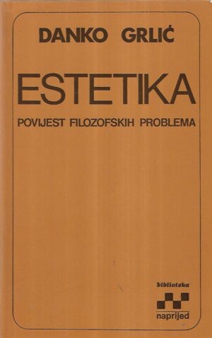 danko grlić: estetika, povijest filozofskih problema 1/2