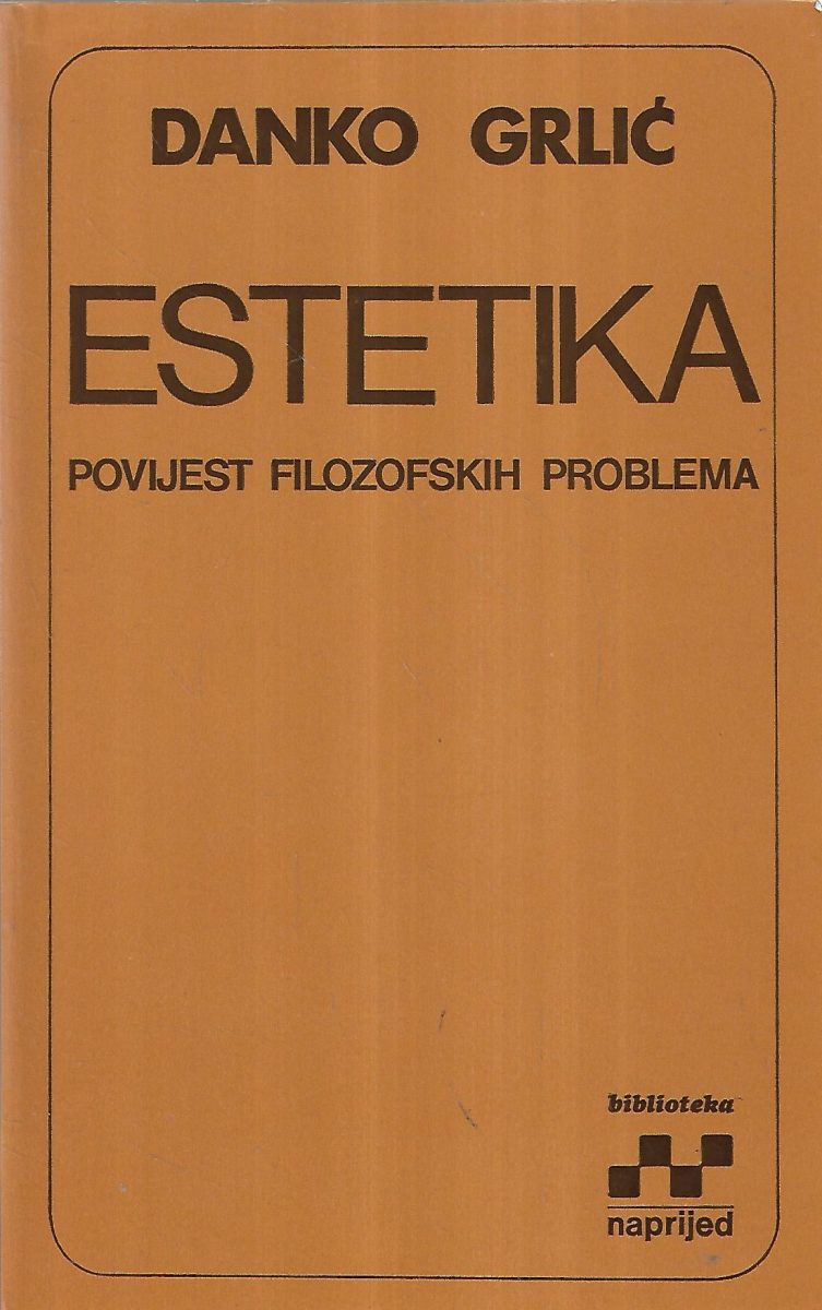 Danko Grlić: Estetika, Povijest filozofskih problema 1/2 | Crveni Peristil