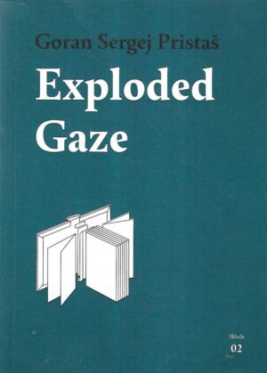 goran sergej pristaš: exploded gaze