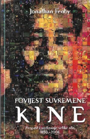 jonathan fenby: povijest suvremene kine 1850. - 2008.