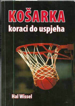 hal wissel: košarka, koraci do uspjeha