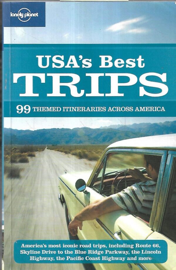 usa's best trips: 99 themed itineraries across america