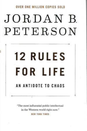 jodan b. peterson: 12 rules for life