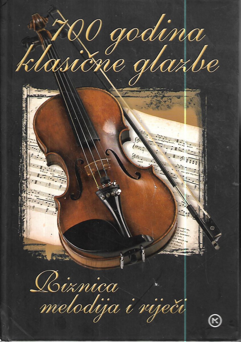 700 godina klasične glazbe, riznica melodija i riječi