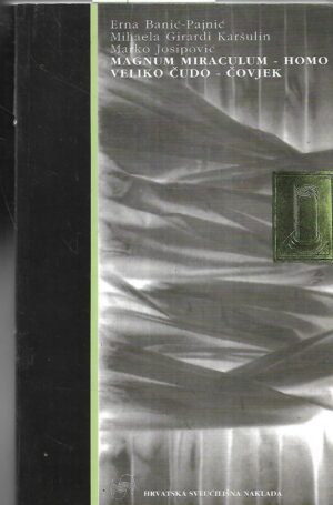 magnum miraculum - homo veliko Čudo - Čovjek