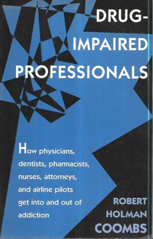 robert holman coombs: drug-impaired professionals