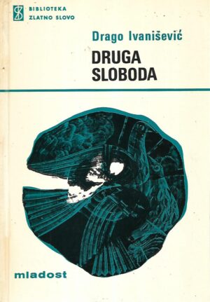 drago ivanišević: druga sloboda