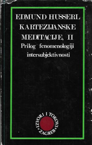 edmund husserl: kartezijanske meditacije, knjiga 2. - prilog fenomenologiji intersubjektivnosti