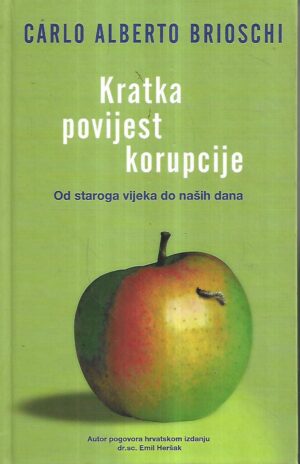 carlo alberto brioschi: kratka povijest korupcije, od starog vijeka do naših dana