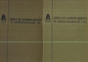 lehrbuch der allgemeinen geschihte fur lehrebildungsanstalten 1. und 2. teil