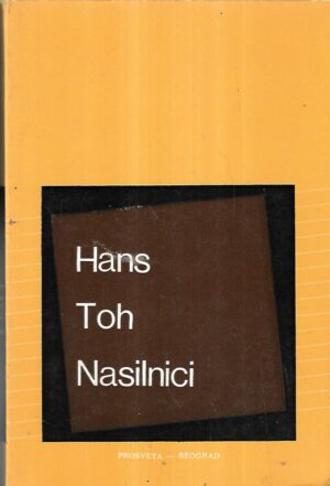 hans toch: nasilnici
