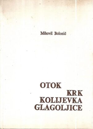 mihovil bolonić: otok krk, kolijevka glagoljice