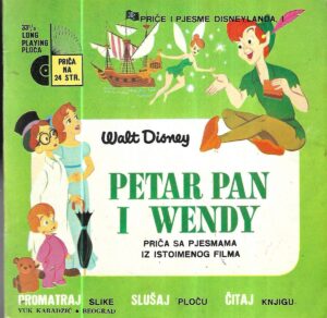 petar pan i wendy: priča sa pjesmama iz istoimenog filma (sa pločom)