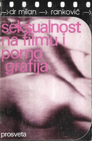milan ranković: seksualnost na filmu i pornografija