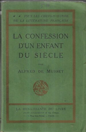 alfred de musset: la confession d'um enfant du siecle