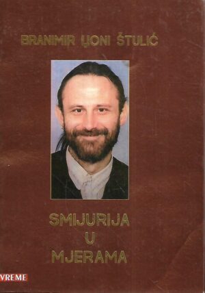 branimir johnny Štulić: smijurina u mjerama