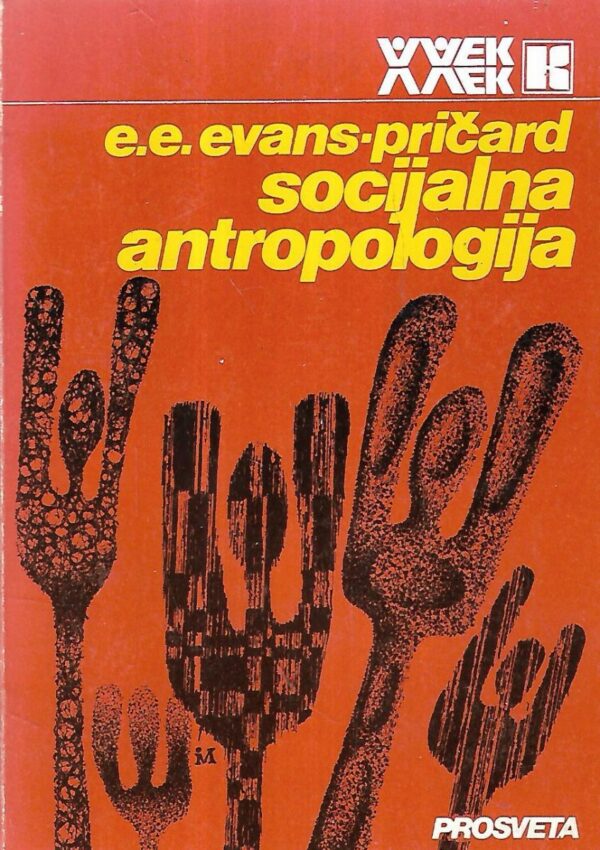 edward evan evans-pritchard: socijalna antroplogija