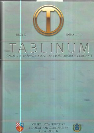 tablinum: časopis istraživačko - povijesne lože quator coronati, broj x.