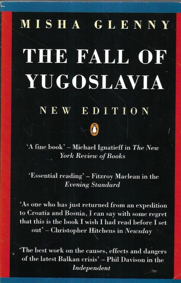 misha glenny: the fall of yugoslavia