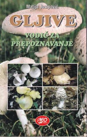 matija josipović: gljive, vodič za prepoznavanje