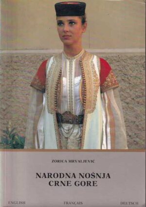 zorica mrvaljević: narodna nošnja crne gore