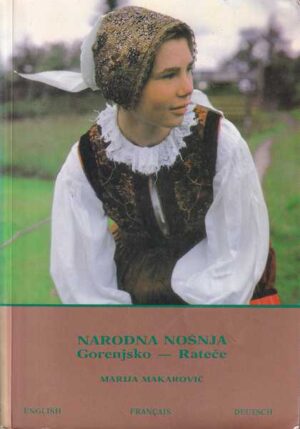marija makarović: narodna nošnja gorenjsko-rateče