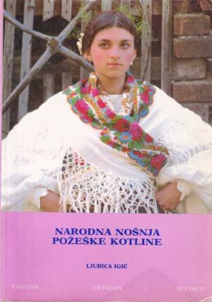 ljubica igić: narodna nošnja požeške kotline