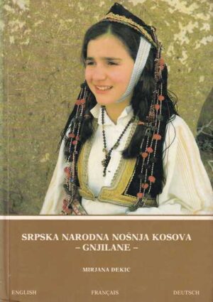 mirjana Đekić: srpska narodna nošnja kosova - gnjilane