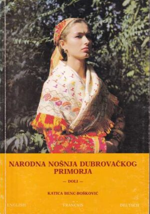 katica benc bošković: narodna nošnja dubrovačkog primorja
