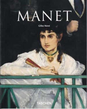 gilles neret: edouard manet, 1832.-1883. prvi modernist