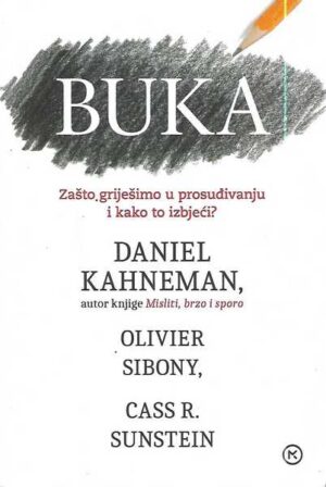 daniel kahneman, oliver sibony, cass r. sunstein: buka