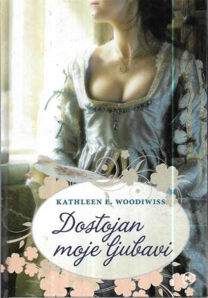 kathleen e. woodiwiss: dostojan moje ljubavi