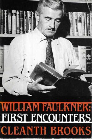 cleanth brooks: william faulkner, first encounters