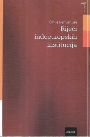 Émile benveniste: riječi indoeuropskih institucija