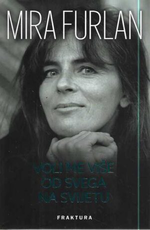 mira furlan: voli me više od svega na svijetu