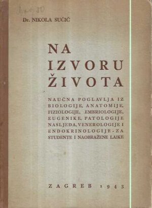 dr. nikola sučić: na izvoru života