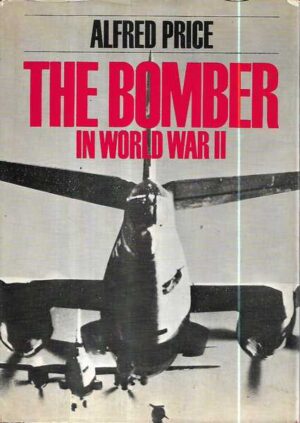 alfred price: the bomber in world war ii