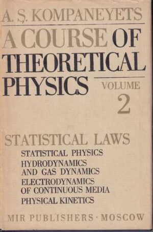 a.s. kompaneyets: a course of theoretical physics, volume 2 - statistical laws