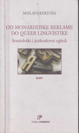 mislava bertoša: od monarhijske reklame do queer lingvistike