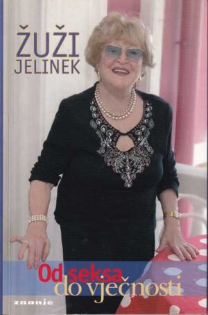 Žuži jelinek: od seksa do vječnosti s potpisom autora
