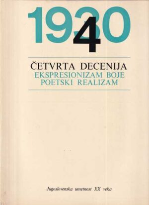 Četvrta decencija, ekspresionizam boje i poetski realizam