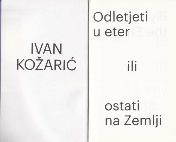 ivan kožarić: odletjeti u eter ili ostati na zemlji